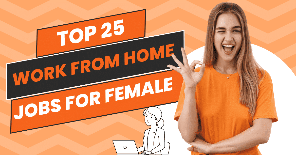 Small Jobs Top 25 Exciting Work from Home Jobs for Female - Wizhy Tech